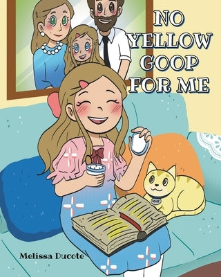 No Yellow Goop For Me by Ducote, Melissa