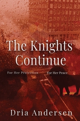 The Knights Continue by Andersen, Dria