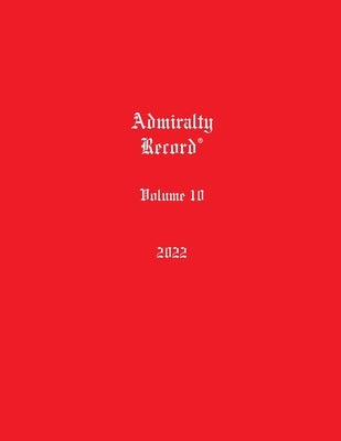 Admiralty Record(R) Volume 10 (2022) by Aurandt, Kirk