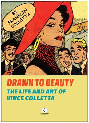 Drawn to Beauty: The Life and Art of Vincent Colletta by Colletta, Franklin