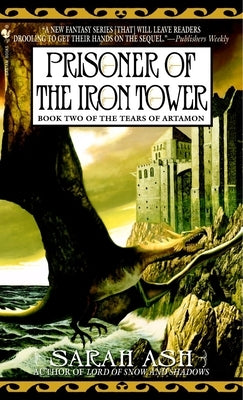 Prisoner of the Iron Tower: Book Two of the Tears of Artamon by Ash, Sarah