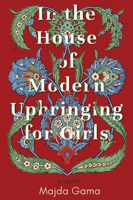 In the House of Modern Upbringing for Girls by Gama, Majda