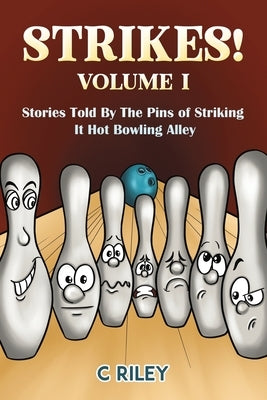 Strikes! - Volume I by Riley, C.