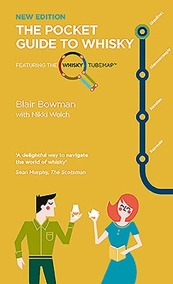 The Pocket Guide to Whisky: Featuring the Whisky Tube Map by Bowman, Blair