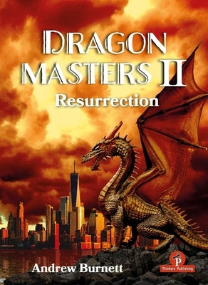 Dragonmasters II: Resurrection - The Life and Times of the Fiercest Opening in Chess by Burnett