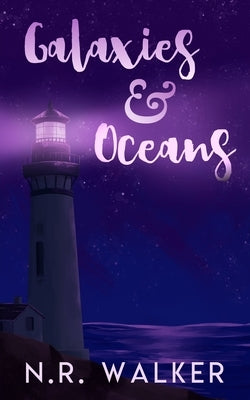 Galaxies and Oceans - Illustrated Cover Edition by Walker, N. R.