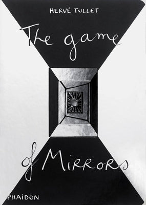 The Game of Mirrors by Tullet, HervÃ©