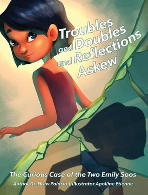 Troubles and Doubles and Reflections Askew: The Curious Case of the Two Emily Soos by Palacio, Drew