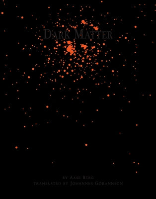 Dark Matter by Berg, Aase
