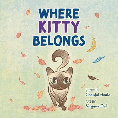 Where Kitty Belongs by Houle, Chantal