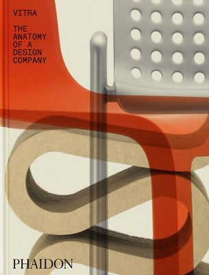Vitra: The Anatomy of a Design Company by Sudjic, Deyan