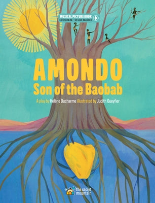 Amondo, Son of the Baobab by DuCharme, Hélène