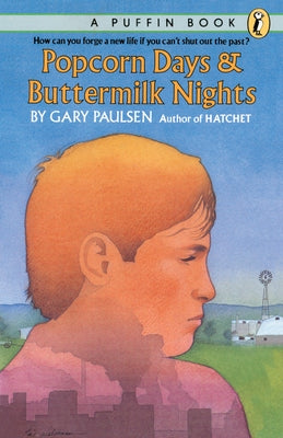 Popcorn Days and Buttermilk Nights by Paulsen, Gary