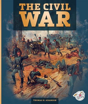 The Civil War by Adamson, Thomas K.