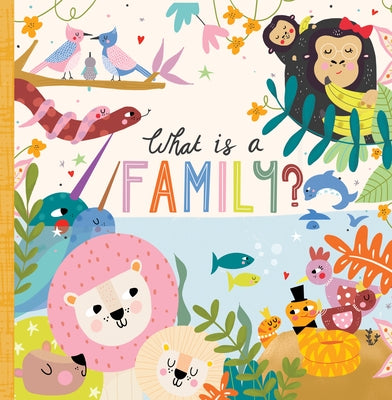 What Is a Family? by Griffin, Annette