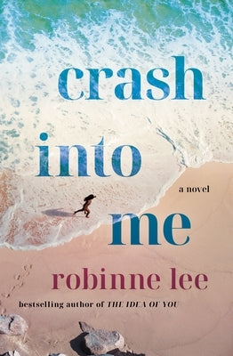 Crash Into Me by Lee, Robinne