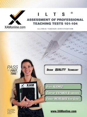 Ilts Assessment of Professional Teaching Tests 101-104 Teacher Certification Test Prep Study Guide by Wynne, Sharon A.