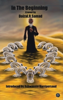 In The Beginning by Samad, Daizal R.
