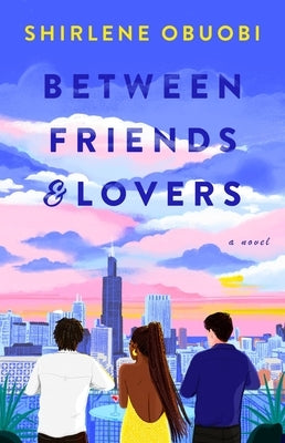 Between Friends & Lovers by Obuobi, Shirlene