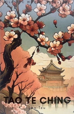 Tao Te Ching by Tzu, Lao