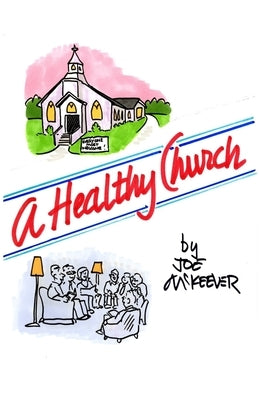 A Healthy Church by McKeever, Joe
