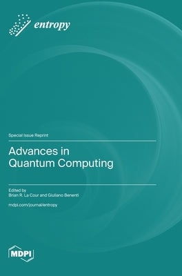 Advances in Quantum Computing by Cour, Brian R. La