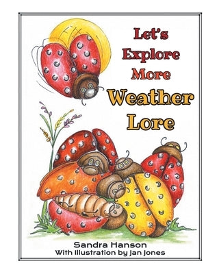 Let's Explore MORE Weather Lore by Hanson, Sandra