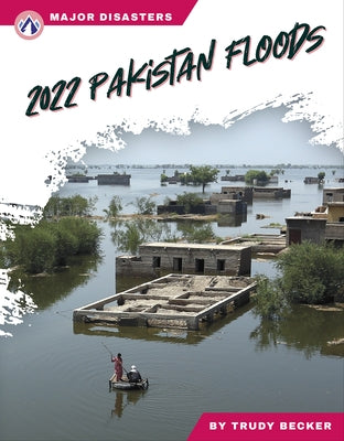 2022 Pakistan Floods by Becker, Trudy