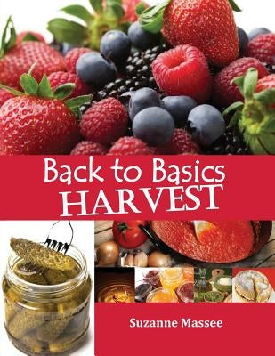 Back to Basics Harvest by Massee, Suzanne K.