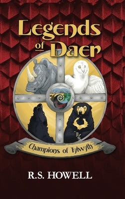 Legends of Daer: Champions of Tylwyth by Howell, R. S.