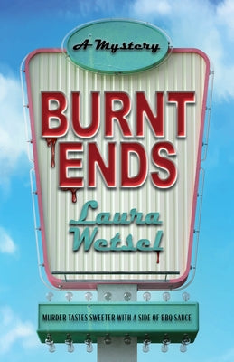 Burnt Ends by Wetsel, Laura