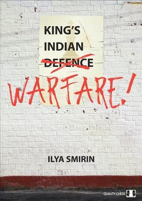 King's Indian Warfare by Smirin, Ilya