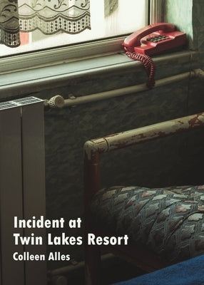 Incident at Twin Lakes Resort by Alles, Colleen