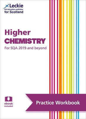 Leckie Higher Chemistry for Sqa and Beyond - Practice Workbook: Practice and Learn Sqa Exam Topics by Wilson, Bob