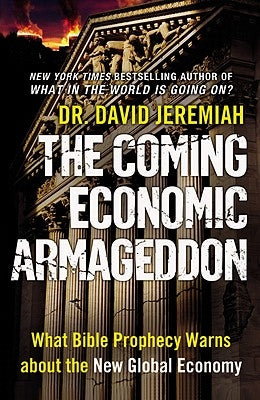 The Coming Economic Armageddon by Jeremiah, David