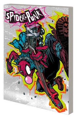Spider-Punk: Arms Race by Ziglar, Cody
