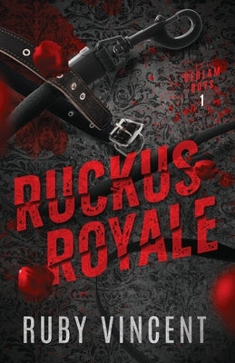 Ruckus Royale by Vincent, Ruby