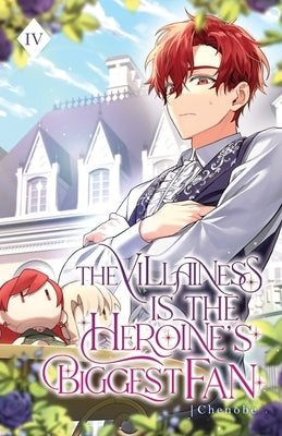 The Villainess is the Heroine's Biggest Fan: Volume IV (Light Novel) by Chenobe