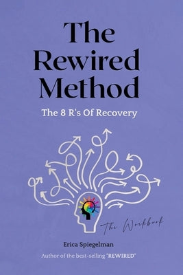The Rewired Method by Spiegelman, Erica