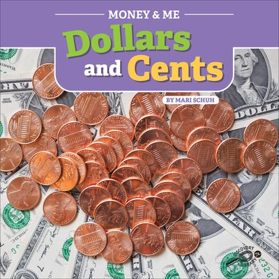 Money and Me Dollars and Cents by Schuh, Mari C.