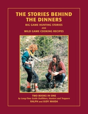 The Stories Behind the Dinners by Maida, Ralph