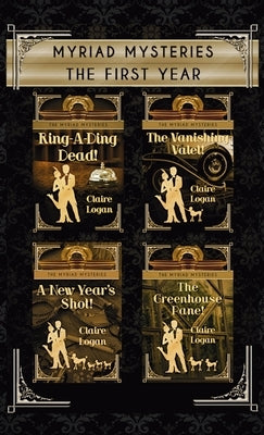 Myriad Mysteries: The First Year by Logan, Claire