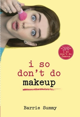 I So Don't Do Makeup by Summy, Barrie