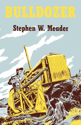 Bulldozer by Meader, Stephen W.
