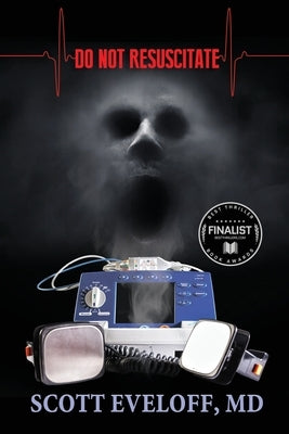 Do Not Resuscitate: Hospital Evil...Where No One Can Hear You Scream by Eveloff, Scott