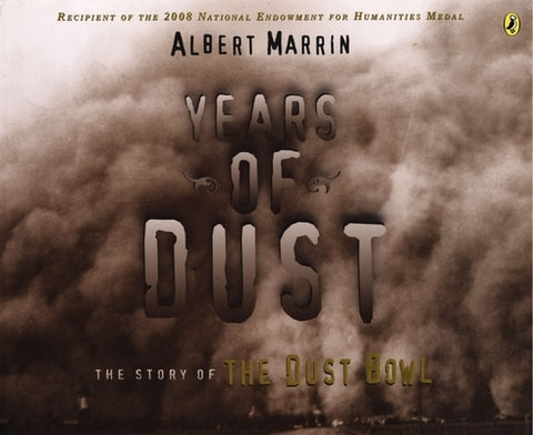 Years of Dust: The Story of the Dust Bowl by Marrin, Albert