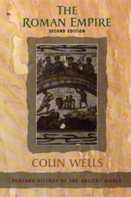 The Roman Empire by Wells, Colin