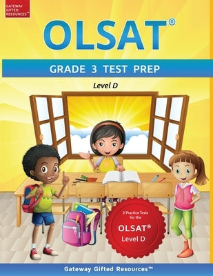 OLSAT Grade 3 Test Prep Level D: 3 Practice Tests for the OLSAT Level D by Resources, Gateway Gifted