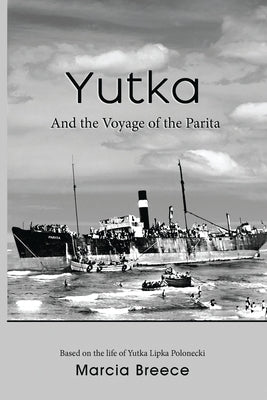 YUTKA And the Voyage of the Parita by Breece, Marcia