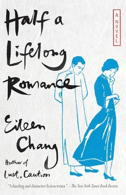 Half a Lifelong Romance by Chang, Eileen